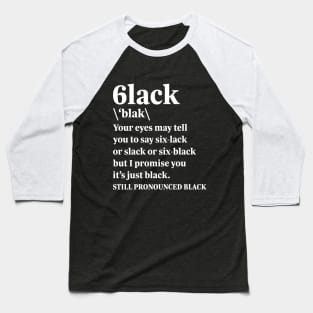 6Lack Still Pronounced 3lack Baseball T-Shirt